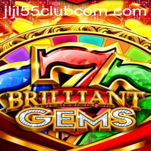Exploring the World of BrilliantGems and the Jljl55 Club
